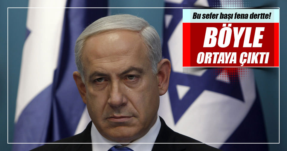 Binyamin Netanyahu’nun başı dertte
