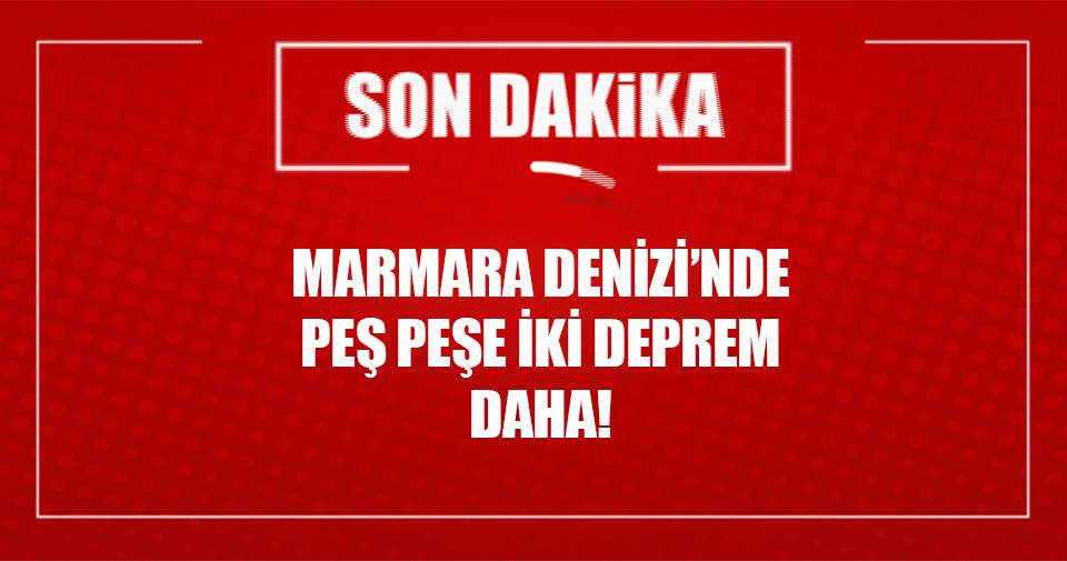 Marmara Denizi’nde bir deprem daha!