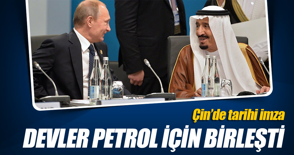 Rusya ve Suudi Arabistan petrolde işbirliği anlaşması imzaladı