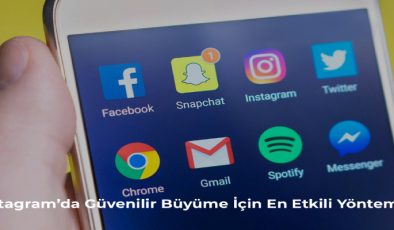 Instagram’da Güvenilir Büyüme İçin En Etkili Yöntemler