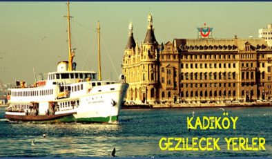 Kadıköy’de Gezilecek Yerler
